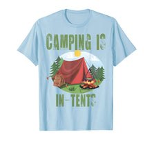 Load image into Gallery viewer, Funny shirts V-neck Tank top Hoodie sweatshirt usa uk au ca gifts for Camping Is In Tents T-Shirt Funny Gift For Happy Camper 2100773

