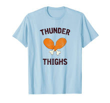 Load image into Gallery viewer, Thunder Thighs, Funny Turkey Day Holiday T-Shirt
