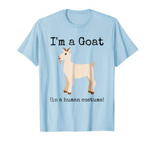 Load image into Gallery viewer, I&#39;m a Goat in a Human Costume Funny Novelty Goat Shirt 268620
