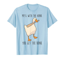 Load image into Gallery viewer, Mess With The Honk You Get The Bonk Funny Duck T-Shirt

