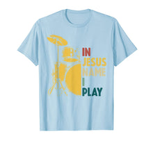 Load image into Gallery viewer, Vintage Drum In Jesus Name I Play Drum Lover Gifts T-Shirt-153632
