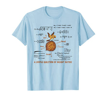 Load image into Gallery viewer, Math a simple question of weight ratios Fun Math Lover Gift T-Shirt
