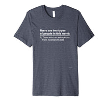 Load image into Gallery viewer, Funny shirts V-neck Tank top Hoodie sweatshirt usa uk au ca gifts for There are Two Types of People in this World IntelligentShirt 1621196
