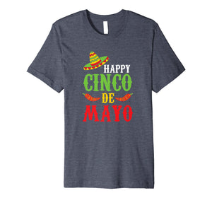Funny shirts V-neck Tank top Hoodie sweatshirt usa uk au ca gifts for Cute Happy Cinco De Mayo T-Shirt 2591815
