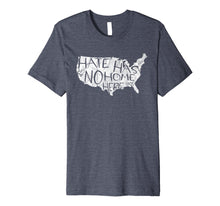 Load image into Gallery viewer, Funny shirts V-neck Tank top Hoodie sweatshirt usa uk au ca gifts for Hate Has No Home Here USA Equality Diversity T-shirt 1873989

