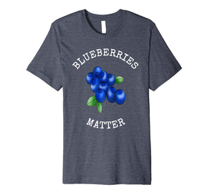 Funny shirts V-neck Tank top Hoodie sweatshirt usa uk au ca gifts for BLUEBERRIES MATTER FUN BLUEBERRY LOVERS T-SHIRT 1990954
