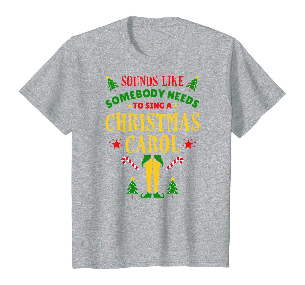 Funny shirts V-neck Tank top Hoodie sweatshirt usa uk au ca gifts for Funny Sounds Like Somebody Needs, Christmas Movie Elf Quote T-Shirt 471294