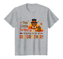 Load image into Gallery viewer, Funny shirts V-neck Tank top Hoodie sweatshirt usa uk au ca gifts for This Little Turkey Is Going To Be A Big Brother Thanksgiving T-Shirt 223142
