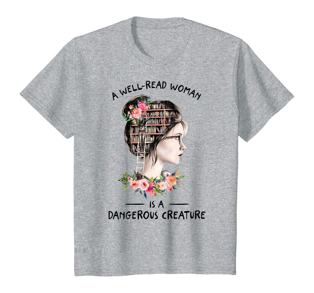A WellRead Woman Is A Dangerous Creature Book Lover Reading T-Shirt224962