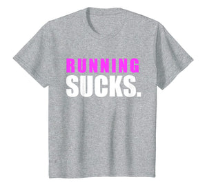 Funny shirts V-neck Tank top Hoodie sweatshirt usa uk au ca gifts for RUNNING SUCKS tshirt girls boys men women | funny tee 2733555