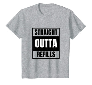 Funny shirts V-neck Tank top Hoodie sweatshirt usa uk au ca gifts for Funny Straight Outta Refills t-shirt for pharmacy, doctors 1085234