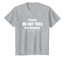 Load image into Gallery viewer, Funny shirts V-neck Tank top Hoodie sweatshirt usa uk au ca gifts for Please do not feed the Wrestler - Wrestling T-Shirt 1248500
