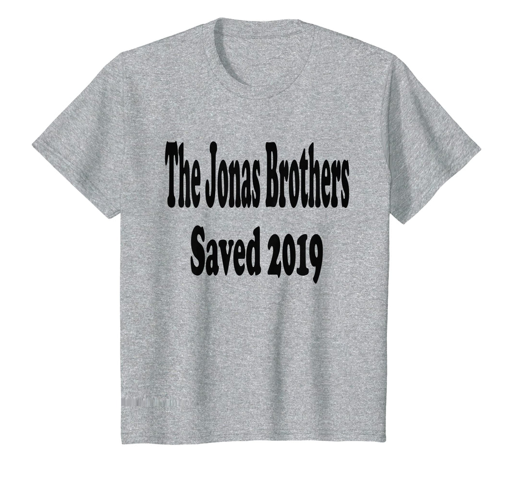 Funny shirts V-neck Tank top Hoodie sweatshirt usa uk au ca gifts for The Jonas Brothers Saved 2019 T-Shirt 698147