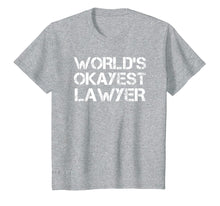 Load image into Gallery viewer, Funny shirts V-neck Tank top Hoodie sweatshirt usa uk au ca gifts for World&#39;s Okayest Lawyer T-Shirt Funny Law Student 3969307
