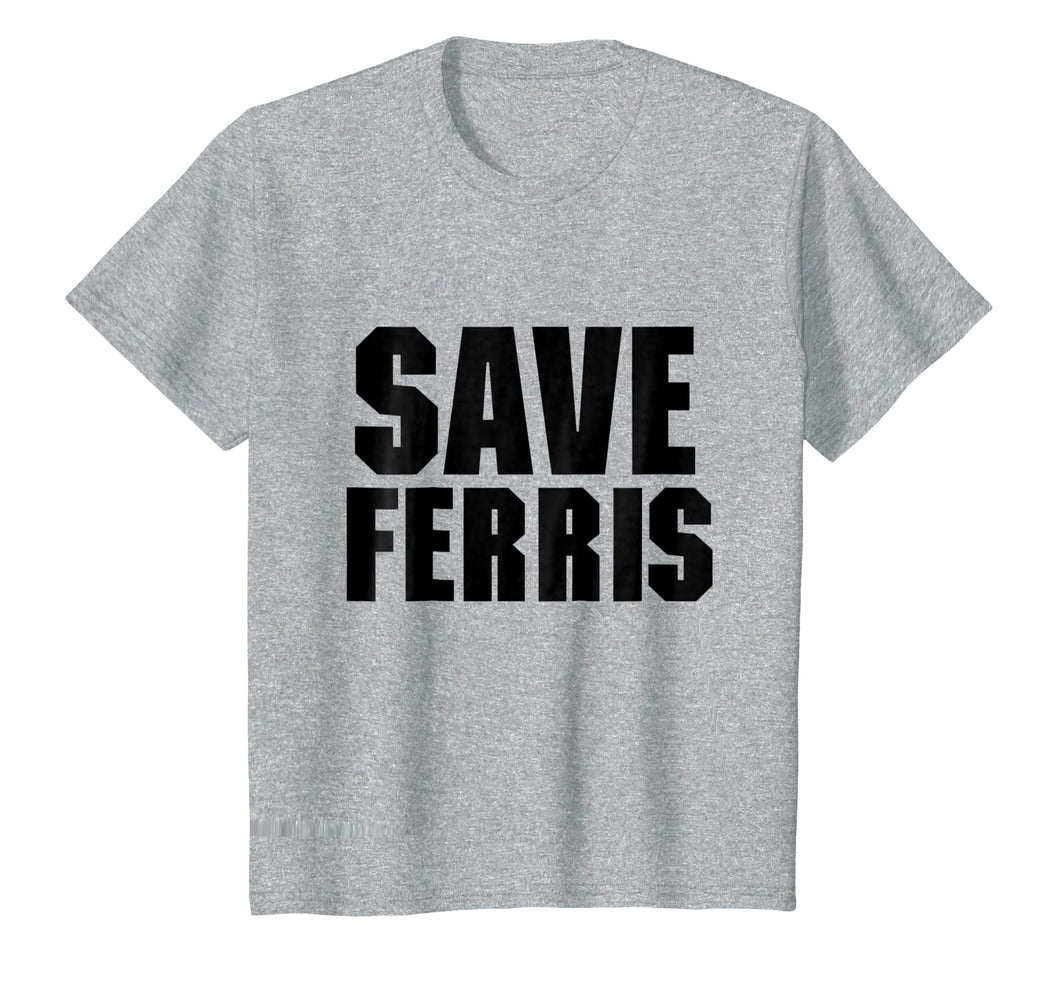 Save Ferris, 80s Distressed High School T Shirt Menwomen Kid