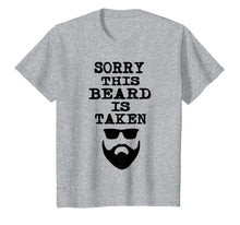 Load image into Gallery viewer, Funny shirts V-neck Tank top Hoodie sweatshirt usa uk au ca gifts for Sorry This Beard is Taken Shirt Valentines Day Gift Him Men 1195568

