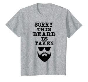 Funny shirts V-neck Tank top Hoodie sweatshirt usa uk au ca gifts for Sorry This Beard is Taken Shirt Valentines Day Gift Him Men 1195568
