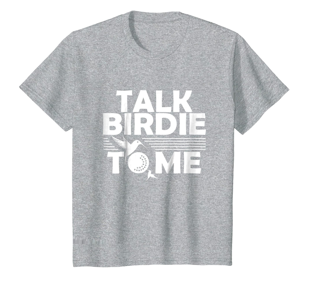 Funny shirts V-neck Tank top Hoodie sweatshirt usa uk au ca gifts for Funny Golf T-Shirt | Talk Birdie To Me | Golfer Gifts 1277222