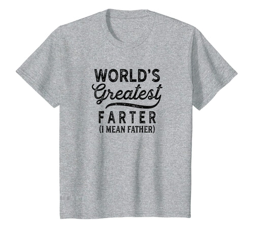 Funny shirts V-neck Tank top Hoodie sweatshirt usa uk au ca gifts for Worlds Greatest Farter I Mean Father Shirt Birthday For Men 1436734