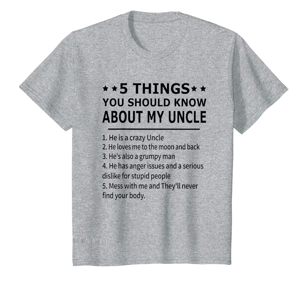 5 Things You Should Know About My Uncle T-Shirt