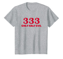 Load image into Gallery viewer, Funny shirts V-neck Tank top Hoodie sweatshirt usa uk au ca gifts for Half evil number 333 T-Shirt 2808992
