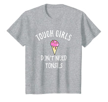Load image into Gallery viewer, Funny shirts V-neck Tank top Hoodie sweatshirt usa uk au ca gifts for Funny Tough Girls Don&#39;t Need Tonsils Ice Cream Lover Shirt 1027456
