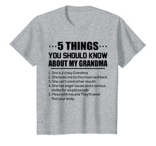 Load image into Gallery viewer, Funny shirts V-neck Tank top Hoodie sweatshirt usa uk au ca gifts for 5 Things You Should Know About My Grandma Tshirt 908203
