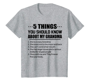 Funny shirts V-neck Tank top Hoodie sweatshirt usa uk au ca gifts for 5 Things You Should Know About My Grandma Tshirt 908203