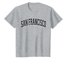 Load image into Gallery viewer, Funny shirts V-neck Tank top Hoodie sweatshirt usa uk au ca gifts for San Francisco T Shirt - Varsity Style Black Text 1925716
