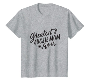 Funny shirts V-neck Tank top Hoodie sweatshirt usa uk au ca gifts for Greatest Aussie Mom Shirt Funny Aussie Shepherd Dog Mom Gift 2328202