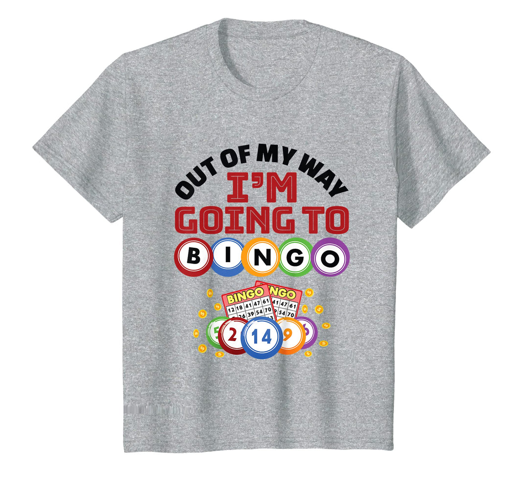 Funny shirts V-neck Tank top Hoodie sweatshirt usa uk au ca gifts for Out Of My Way I'm Going To Bingo TShirt 1149429