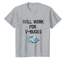Load image into Gallery viewer, Funny shirts V-neck Tank top Hoodie sweatshirt usa uk au ca gifts for Will Work For V Bucks Gaming Funny Gamer T-Shirt 2436581
