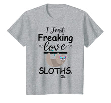 Load image into Gallery viewer, Funny shirts V-neck Tank top Hoodie sweatshirt usa uk au ca gifts for I Just Freaking Love Sloths, Ok | Cute Sloth T Shirt Gifts 1562889
