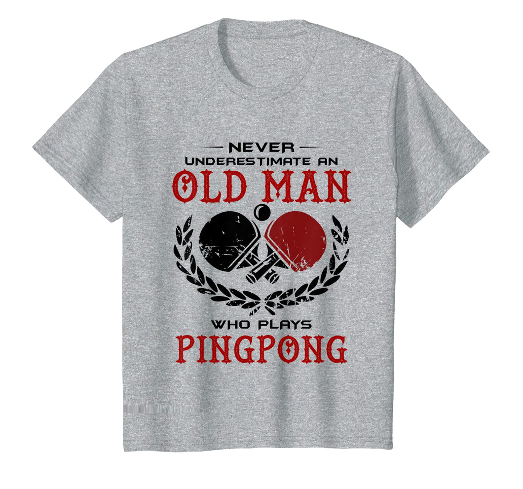 Funny shirts V-neck Tank top Hoodie sweatshirt usa uk au ca gifts for Never Underestimate An Old Man Who Plays Ping Pong T Shirt 1886368