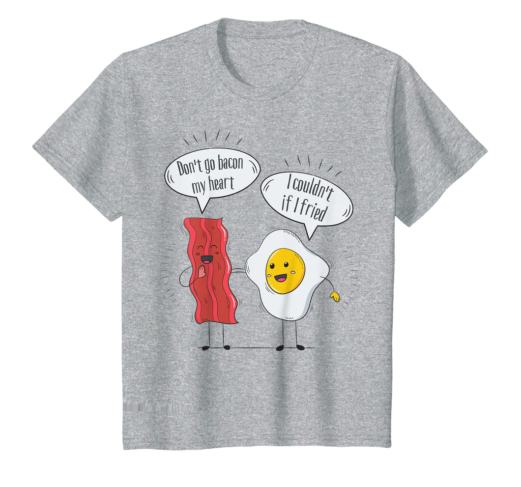 Funny shirts V-neck Tank top Hoodie sweatshirt usa uk au ca gifts for Don't go bacon my heart T-Shirt fried egg bacon lover tee 3045998