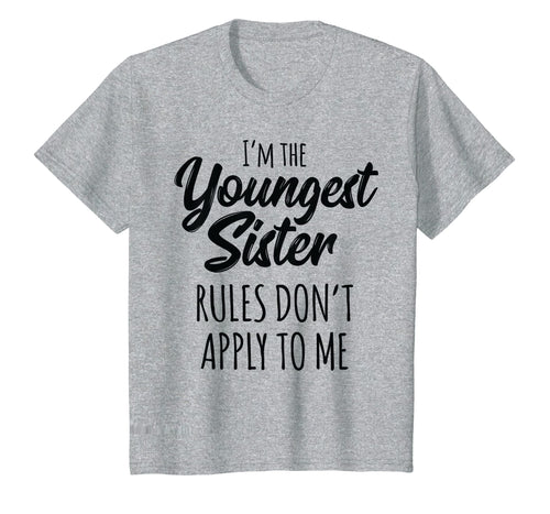 Funny shirts V-neck Tank top Hoodie sweatshirt usa uk au ca gifts for Youngest Sister Shirt Rules Don't Apply To Me Sibling Tshirt 687820