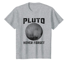 Load image into Gallery viewer, Funny shirts V-neck Tank top Hoodie sweatshirt usa uk au ca gifts for Pluto Never Forget Shirt | Funny Science Gifts 947579
