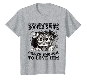 Funny shirts V-neck Tank top Hoodie sweatshirt usa uk au ca gifts for Tough Enough To Be A Roofer's Wife Crazy Enough To Love Him 201939