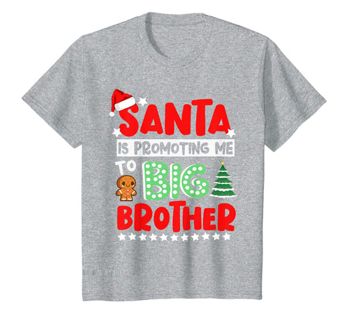 Funny shirts V-neck Tank top Hoodie sweatshirt usa uk au ca gifts for Kids Santa is Promoting Me to Big Brother Christmas T-Shirt 499491