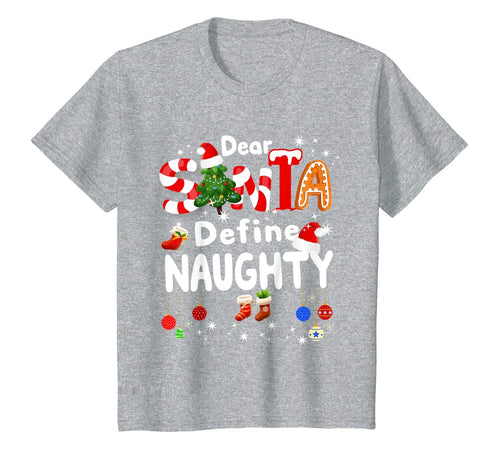Funny Christmas Shirts Dear Santa Define Naughty Matching T-Shirt-1499553