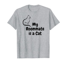 Load image into Gallery viewer, My Cat is My Roommate Funny Cat Roommate T-Shirt

