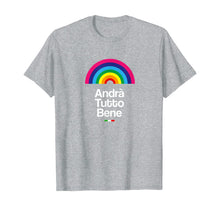 Load image into Gallery viewer, Andr&agrave; Tutto Bene | Italian think positive. Just fine Unisex. TShirt136730
