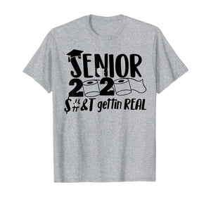 Senior 2020 Shit Gettin' Real Funny Toilet Paper Apocalypse TShirt112024