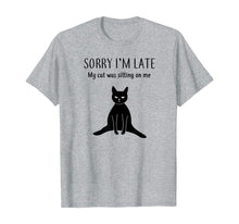 Load image into Gallery viewer, Funny shirts V-neck Tank top Hoodie sweatshirt usa uk au ca gifts for Funny Black Cat Shirt: Sorry I&#39;m Late Cat Lover Gift T-Shirt 791821

