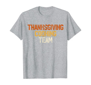 Thanksgiving Dinner Cooking Team Gift Costume Leg Turkey Day T-Shirt