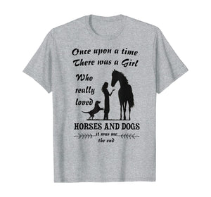 Funny shirts V-neck Tank top Hoodie sweatshirt usa uk au ca gifts for Once Upon A Time There Was Girl Who Loved Horse And Dog T-Shirt 210233