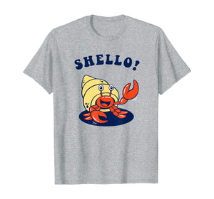 Shello!  - Hermit Crab Sea Shell Funny T-Shirt