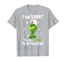 Load image into Gallery viewer, Funny shirts V-neck Tank top Hoodie sweatshirt usa uk au ca gifts for I&#39;m Sorry The Nice-Nurse-Is On Vacation-Grinch-Switch T-Shirt 235688
