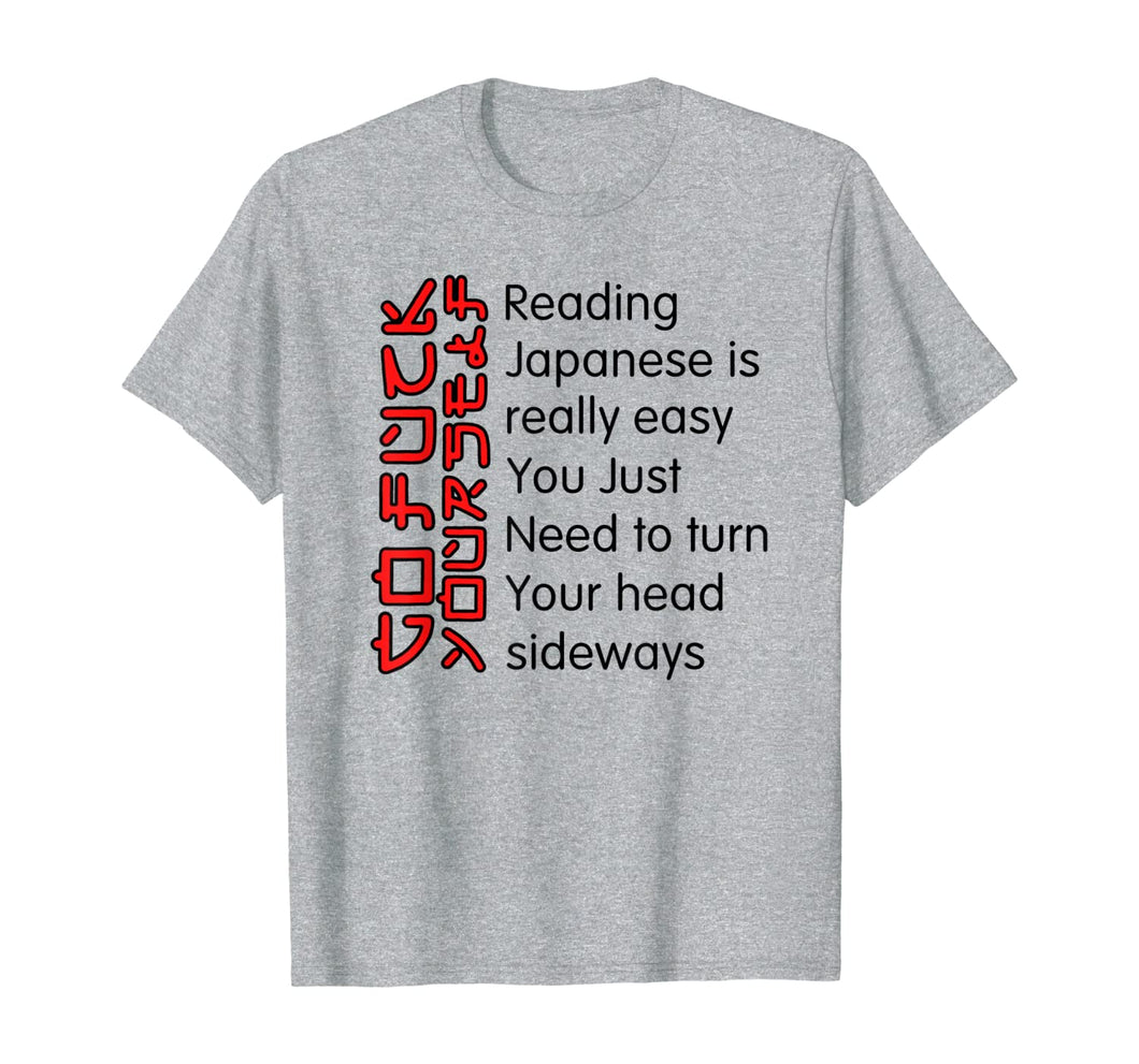 Reading Japanese is really easy shirt Student Quotes Funny T-Shirt