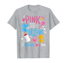 Load image into Gallery viewer, Funny shirts V-neck Tank top Hoodie sweatshirt usa uk au ca gifts for Pink Or Blue I Already Love You Gender Reveal T-Shirt 249608
